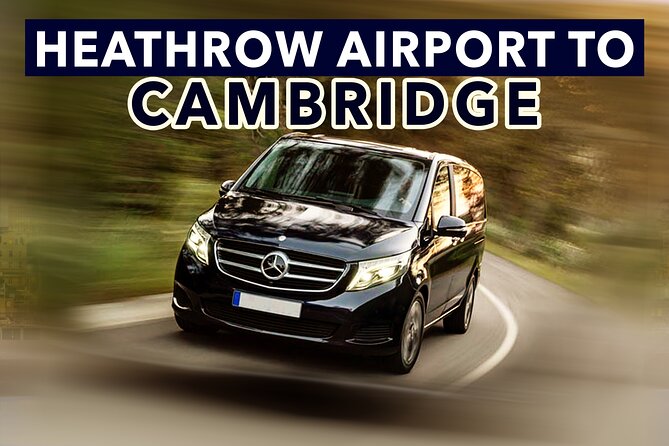 Heathrow Airport to Cambridge private taxi transfers - Flight Tracking and Pickup Timing: The Real Secret Sauce