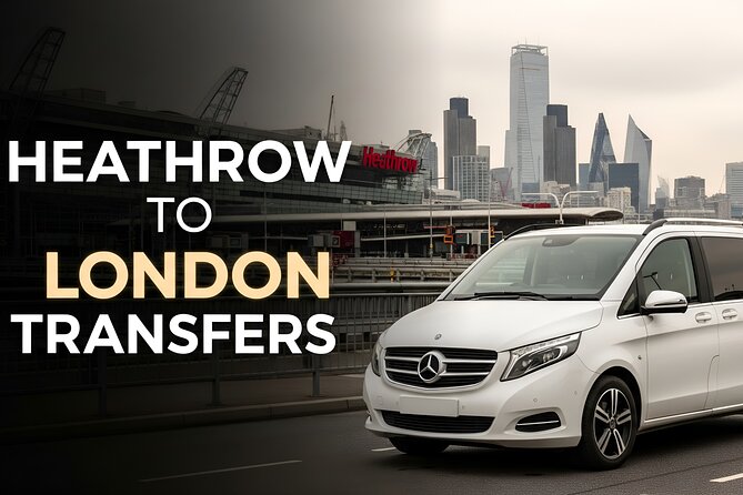 Heathrow Airport to London or London to Heathrow Transfer - Key things to know before you go