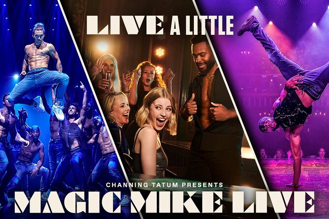 London: Magic Mike Live! - Key Points to Know Before You Go