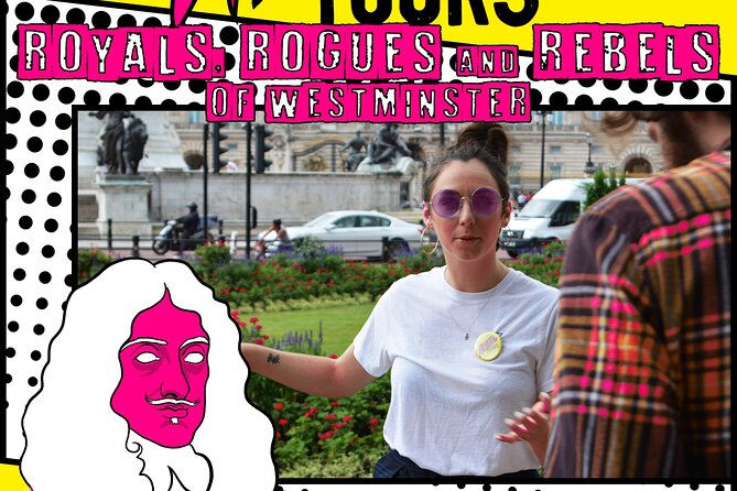 London Rogues and Rebels - Key things you’ll notice on this Westminster rebels walk