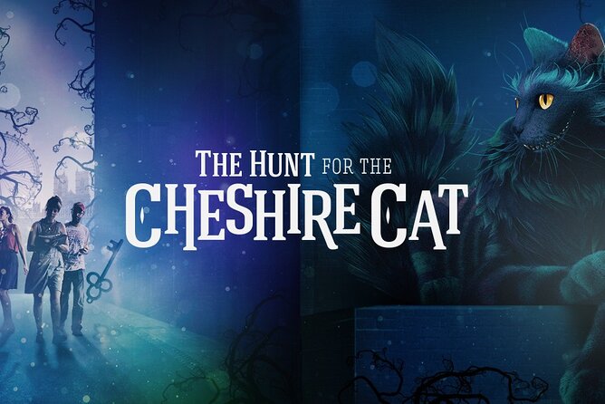 The Hunt for the Cheshire Cat by HiddenCity - Key Points to Know Before You Go